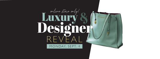 9.4 | Fall Luxury & Designer Reveal *Online Only